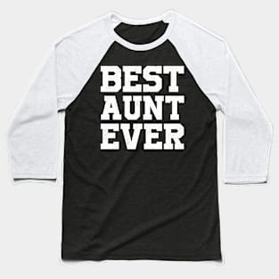 BEST AUNT EVER gift ideas for family Baseball T-Shirt